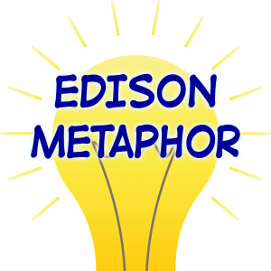Edison Metaphor