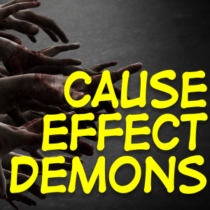 Cause Effect Demons
