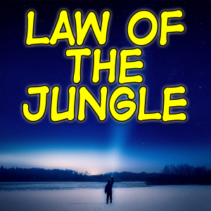 Law Of The Jungle